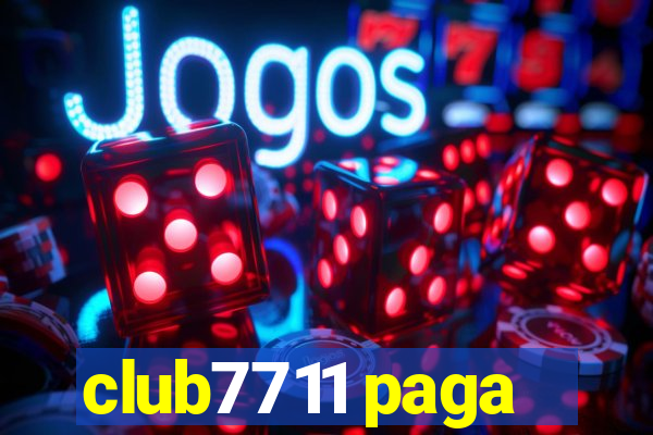 club7711 paga